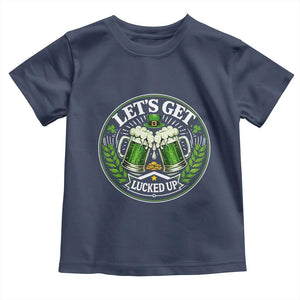 Lets Get Lucked Up Toddler T Shirt Funny Saint Patricks Day Lucky Drinking TS12 Navy Print Your Wear