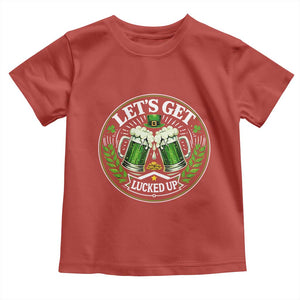 Lets Get Lucked Up Toddler T Shirt Funny Saint Patricks Day Lucky Drinking TS12 Red Print Your Wear