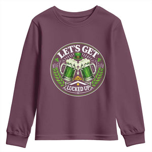 Lets Get Lucked Up Youth Sweatshirt Funny Saint Patricks Day Lucky Drinking TS12 Maroon Print Your Wear