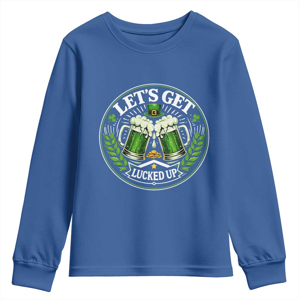 Lets Get Lucked Up Youth Sweatshirt Funny Saint Patricks Day Lucky Drinking TS12 Royal Blue Print Your Wear