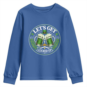 Lets Get Lucked Up Youth Sweatshirt Funny Saint Patricks Day Lucky Drinking TS12 Royal Blue Print Your Wear