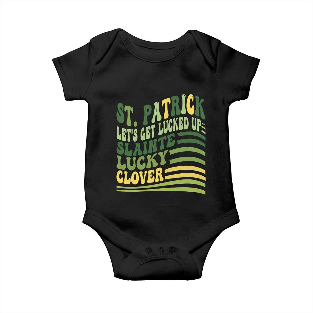 Lets Get Lucked Up Baby Onesie Funny St Patricks Day TS12 Black Print Your Wear