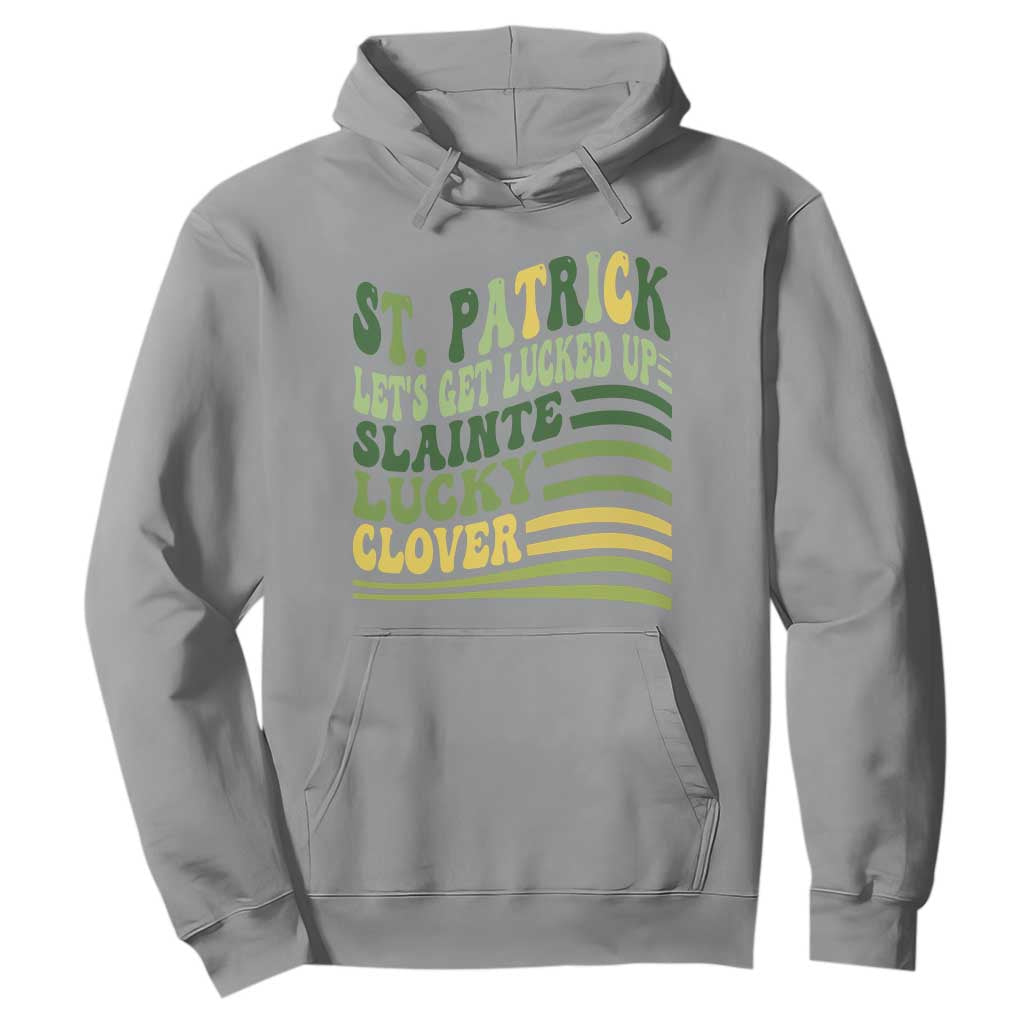 Lets Get Lucked Up Hoodie Funny St Patricks Day TS12 Sport Gray Print Your Wear