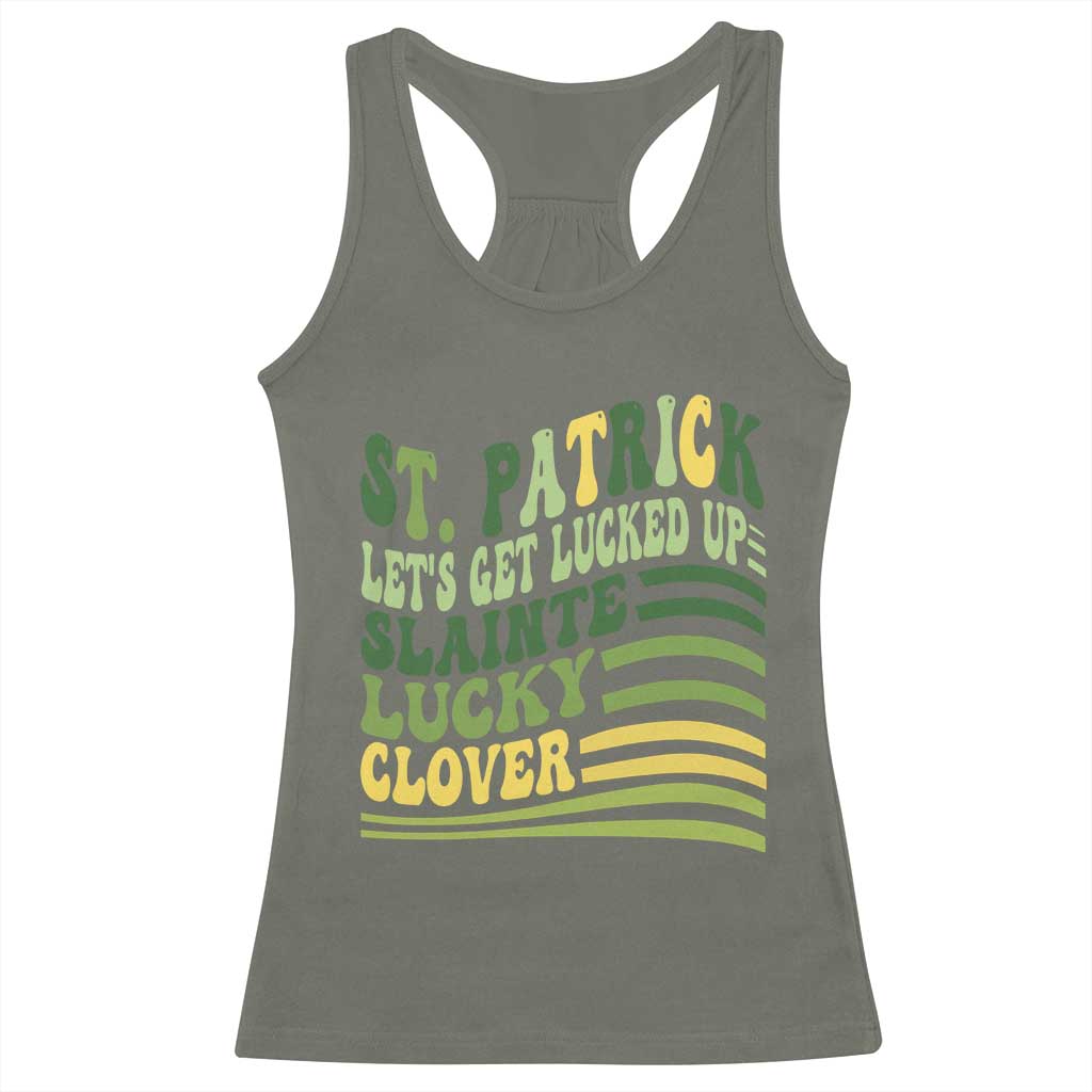 Lets Get Lucked Up Racerback Tank Top Funny St Patricks Day TS12 Military Green Print Your Wear