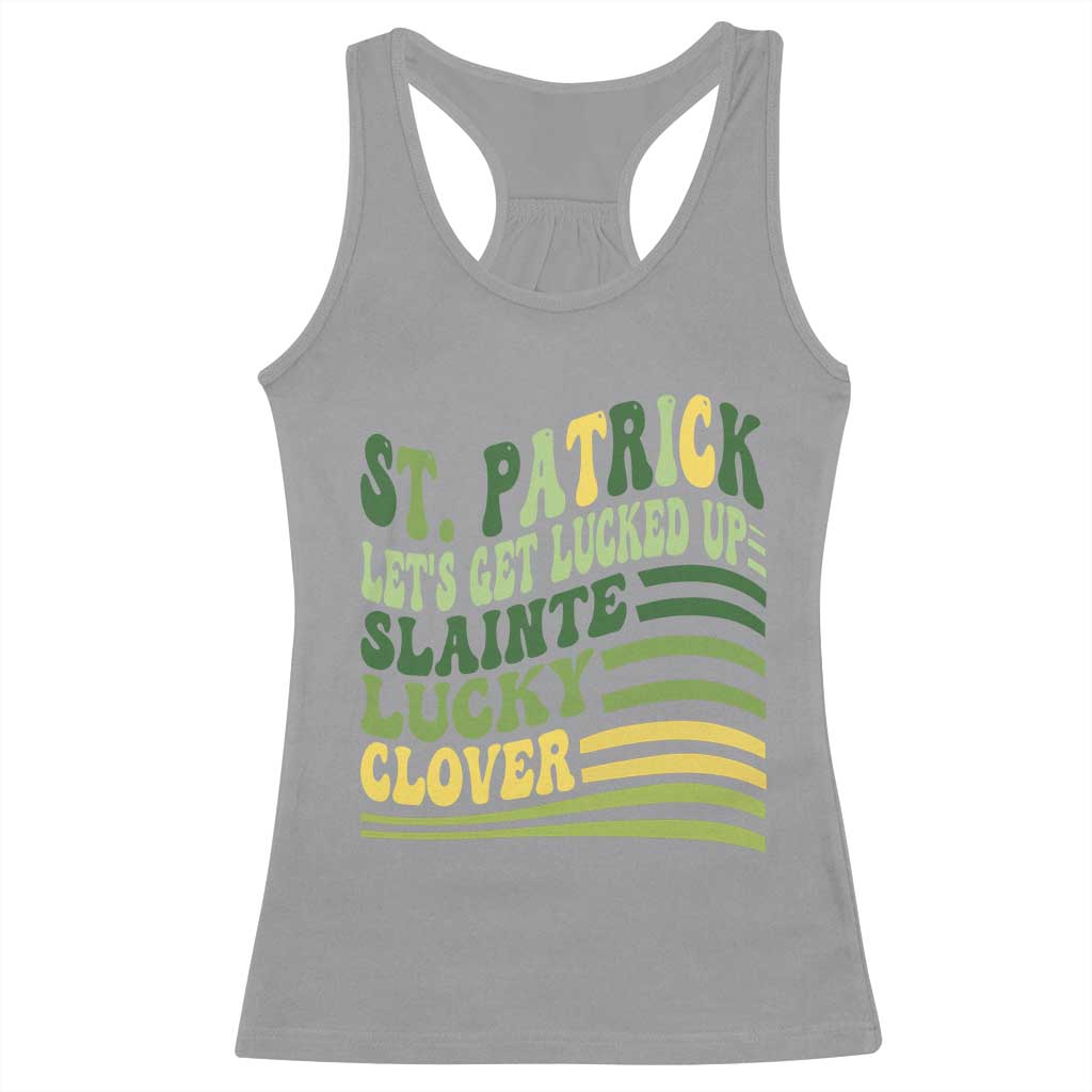Lets Get Lucked Up Racerback Tank Top Funny St Patricks Day TS12 Sport Gray Print Your Wear