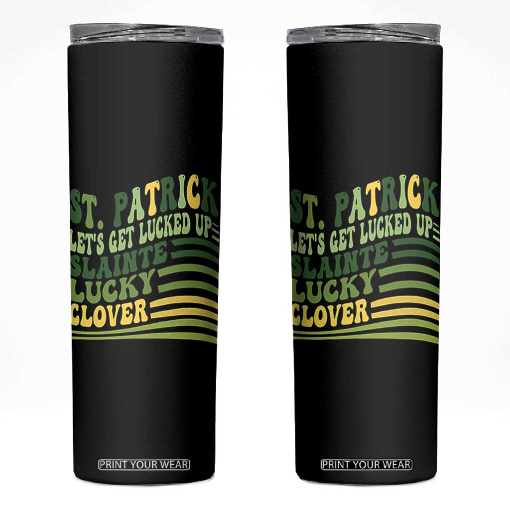 Lets Get Lucked Up Skinny Tumbler Funny St Patricks Day TS12 Black Print Your Wear