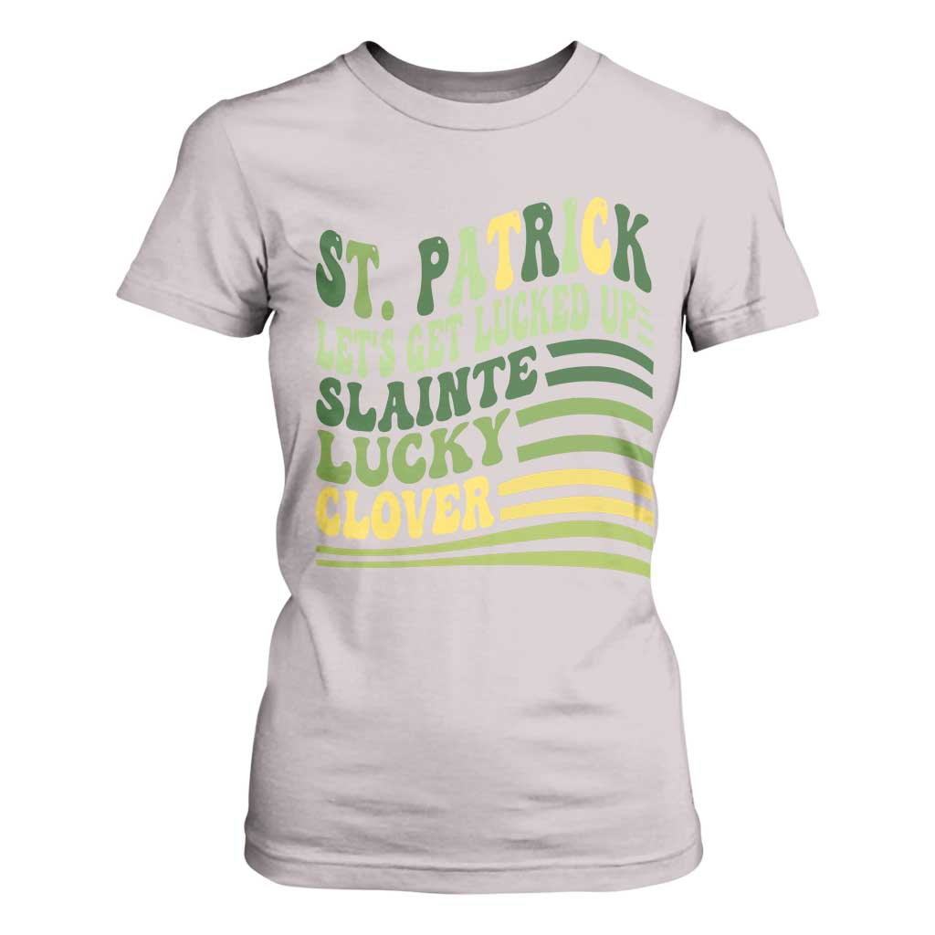 Lets Get Lucked Up T Shirt For Women Funny St Patricks Day TS12 Ice Gray Print Your Wear
