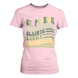 Lets Get Lucked Up T Shirt For Women Funny St Patricks Day TS12 Light Pink Print Your Wear