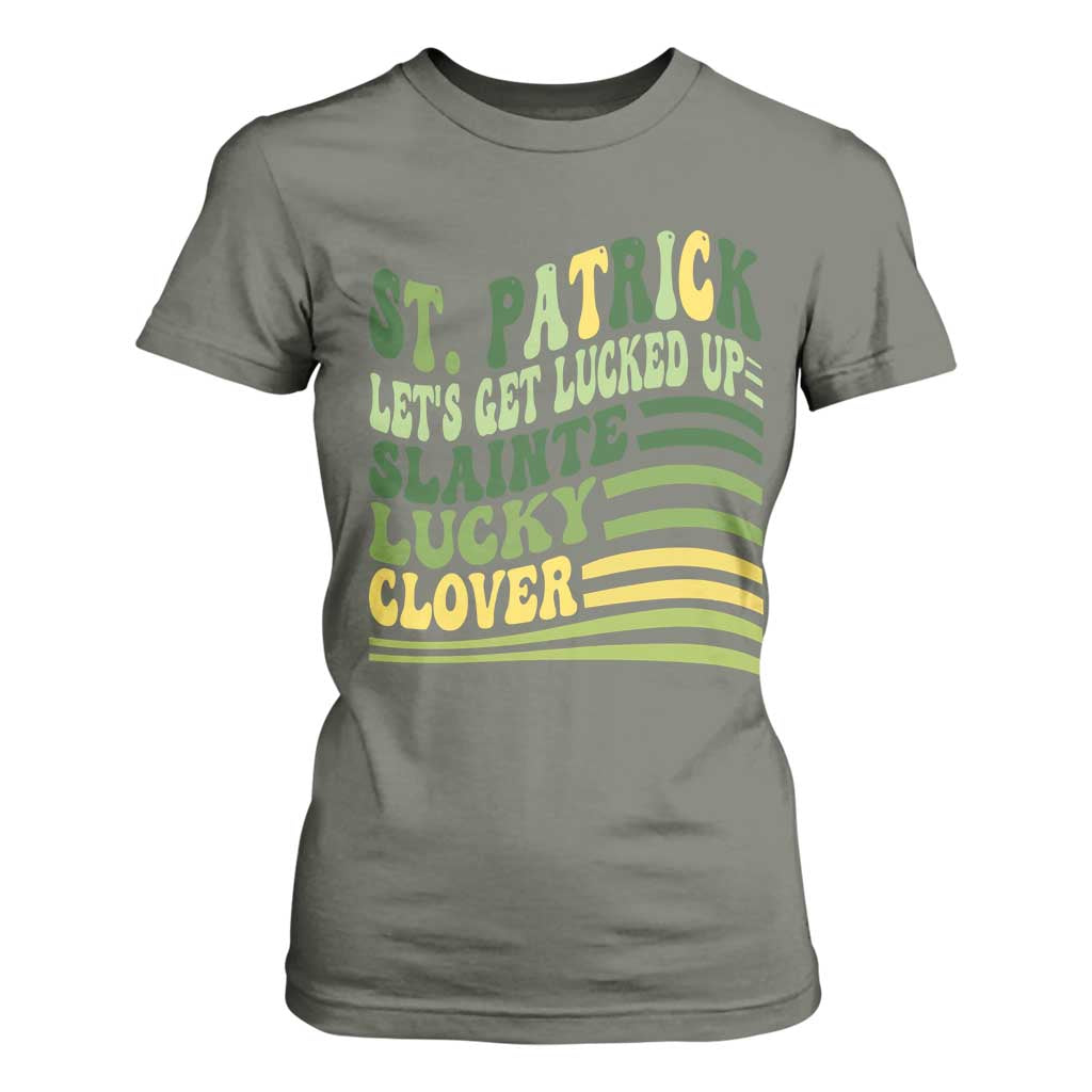 Lets Get Lucked Up T Shirt For Women Funny St Patricks Day TS12 Military Green Print Your Wear