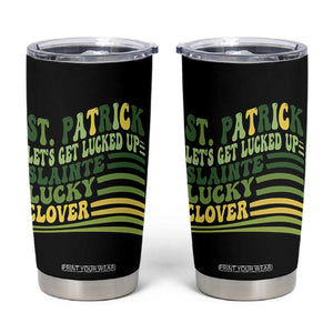 Lets Get Lucked Up Tumbler Cup Funny St Patricks Day TS12 Black Print Your Wear