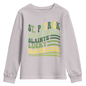 Lets Get Lucked Up Youth Sweatshirt Funny St Patricks Day TS12 Ice Gray Print Your Wear