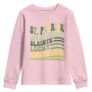 Lets Get Lucked Up Youth Sweatshirt Funny St Patricks Day TS12 Light Pink Print Your Wear