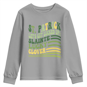 Lets Get Lucked Up Youth Sweatshirt Funny St Patricks Day TS12 Sport Gray Print Your Wear
