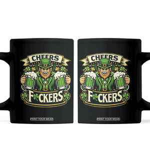 Cheers Fckers Coffee Mug Funny Leprechaun St Patricks Day Party TS12 Black Print Your Wear