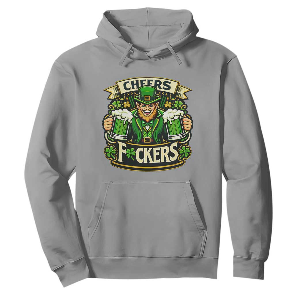 Cheers Fckers Hoodie Funny Leprechaun St Patricks Day Party TS12 Sport Gray Print Your Wear
