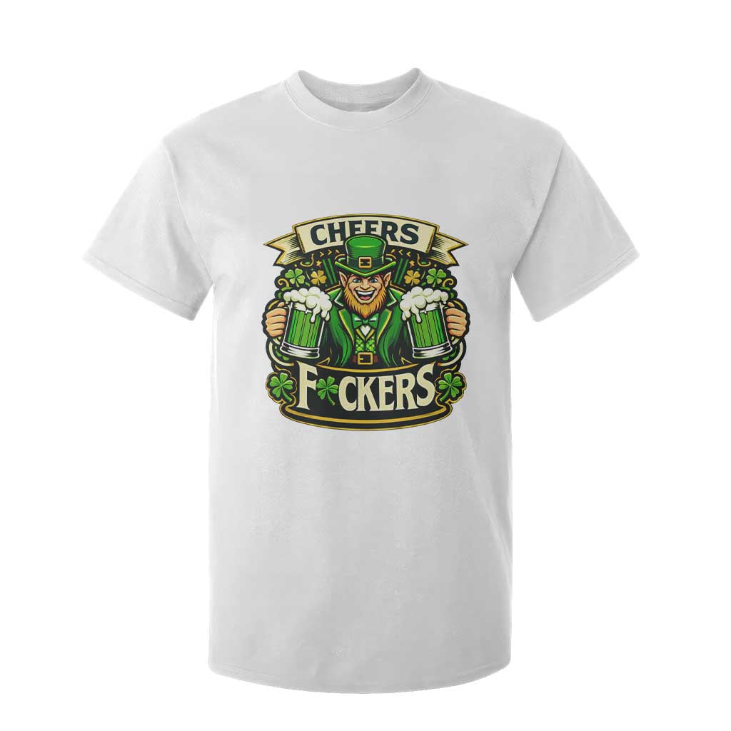 Cheers Fckers T Shirt For Kid Funny Leprechaun St Patricks Day Party TS12 White Print Your Wear