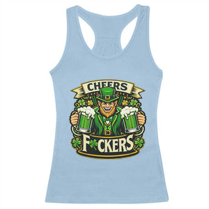 Cheers Fckers Racerback Tank Top Funny Leprechaun St Patricks Day Party TS12 Light Blue Print Your Wear