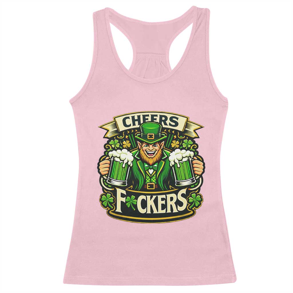 Cheers Fckers Racerback Tank Top Funny Leprechaun St Patricks Day Party TS12 Light Pink Print Your Wear
