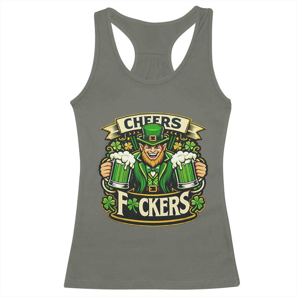 Cheers Fckers Racerback Tank Top Funny Leprechaun St Patricks Day Party TS12 Military Green Print Your Wear