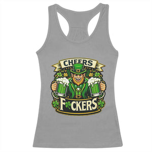 Cheers Fckers Racerback Tank Top Funny Leprechaun St Patricks Day Party TS12 Sport Gray Print Your Wear