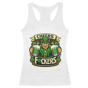 Cheers Fckers Racerback Tank Top Funny Leprechaun St Patricks Day Party TS12 White Print Your Wear