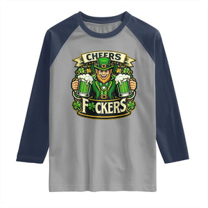 Cheers Fckers Raglan Shirt Funny Leprechaun St Patricks Day Party TS12 Sport Gray Navy Print Your Wear