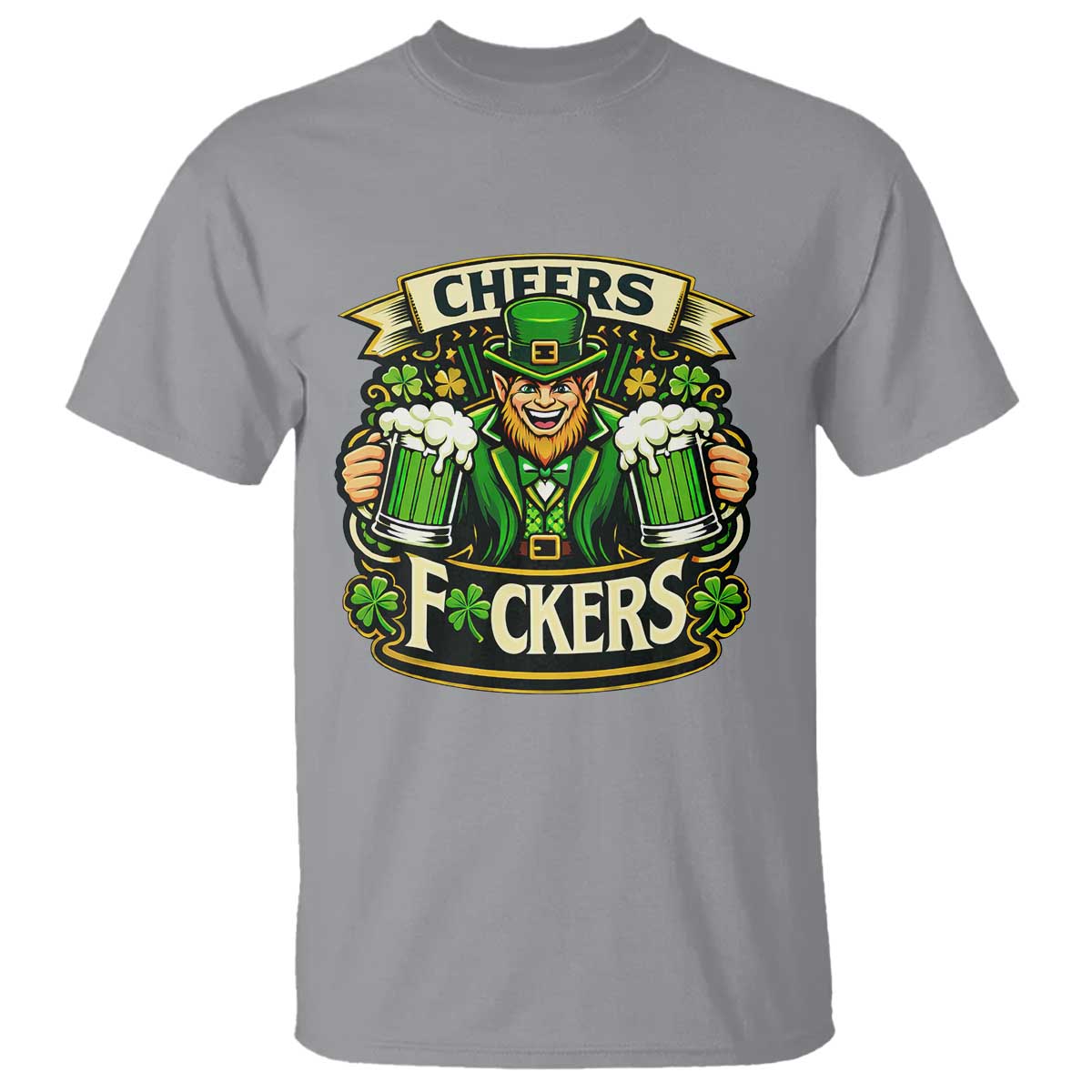 Cheers Fckers T Shirt Funny Leprechaun St Patricks Day Party TS12 Sport Gray Print Your Wear