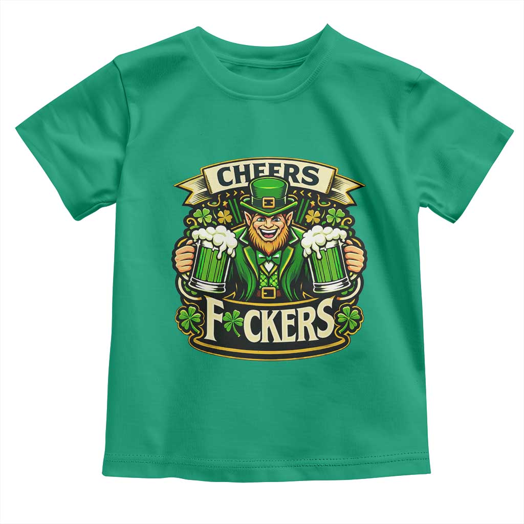 Cheers Fckers Toddler T Shirt Funny Leprechaun St Patricks Day Party TS12 Irish Green Print Your Wear