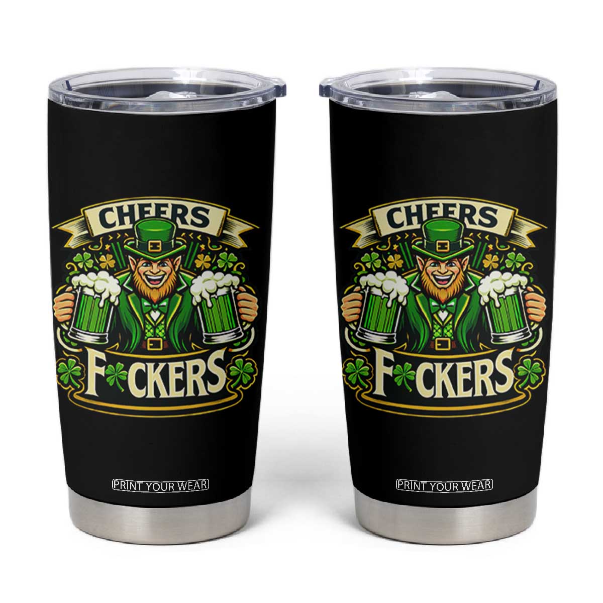 Cheers Fckers Tumbler Cup Funny Leprechaun St Patricks Day Party TS12 Black Print Your Wear