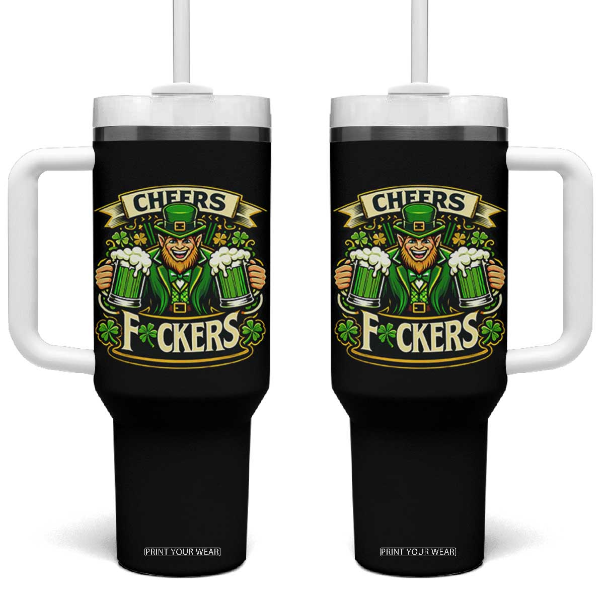 Cheers Fckers Tumbler With Handle Funny Leprechaun St Patricks Day Party TS12 One Size: 40 oz Black Print Your Wear