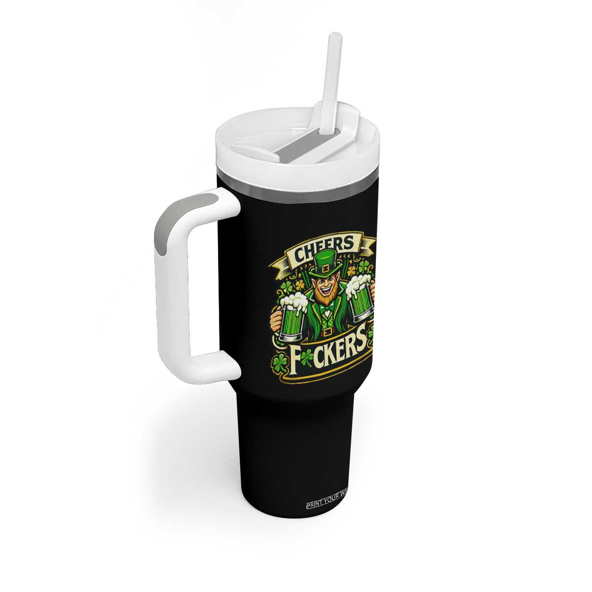 Cheers Fckers Tumbler With Handle Funny Leprechaun St Patricks Day Party TS12 Print Your Wear