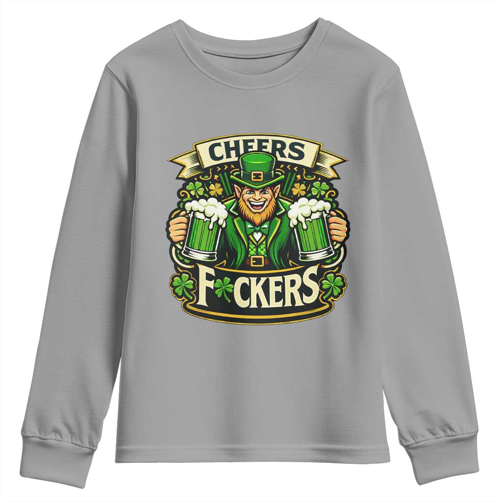 Cheers Fckers Youth Sweatshirt Funny Leprechaun St Patricks Day Party TS12 Sport Gray Print Your Wear