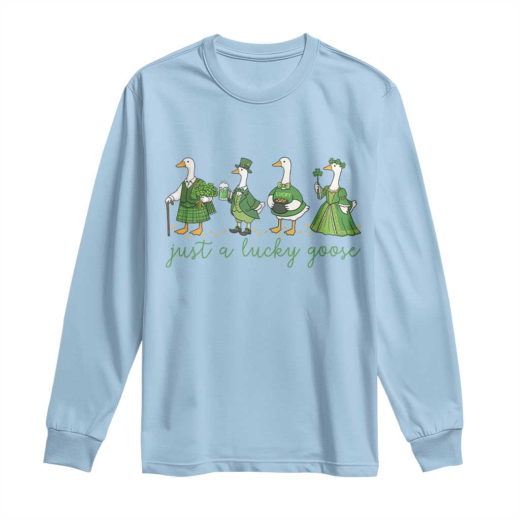 Just A Lucky Goose Long Sleeve Shirt Funny St Patricks Day Irish Gift TS12 Light Blue Print Your Wear
