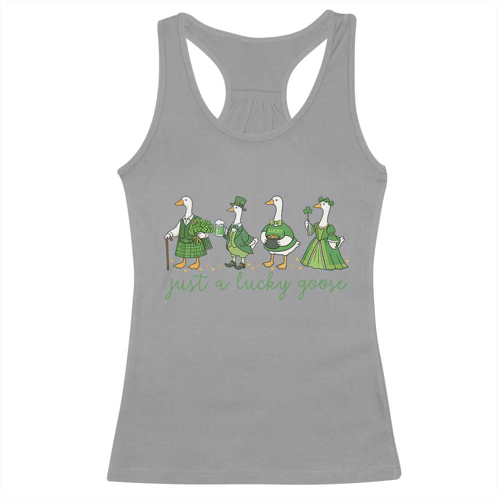 Just A Lucky Goose Racerback Tank Top Funny St Patricks Day Irish Gift TS12 Sport Gray Print Your Wear
