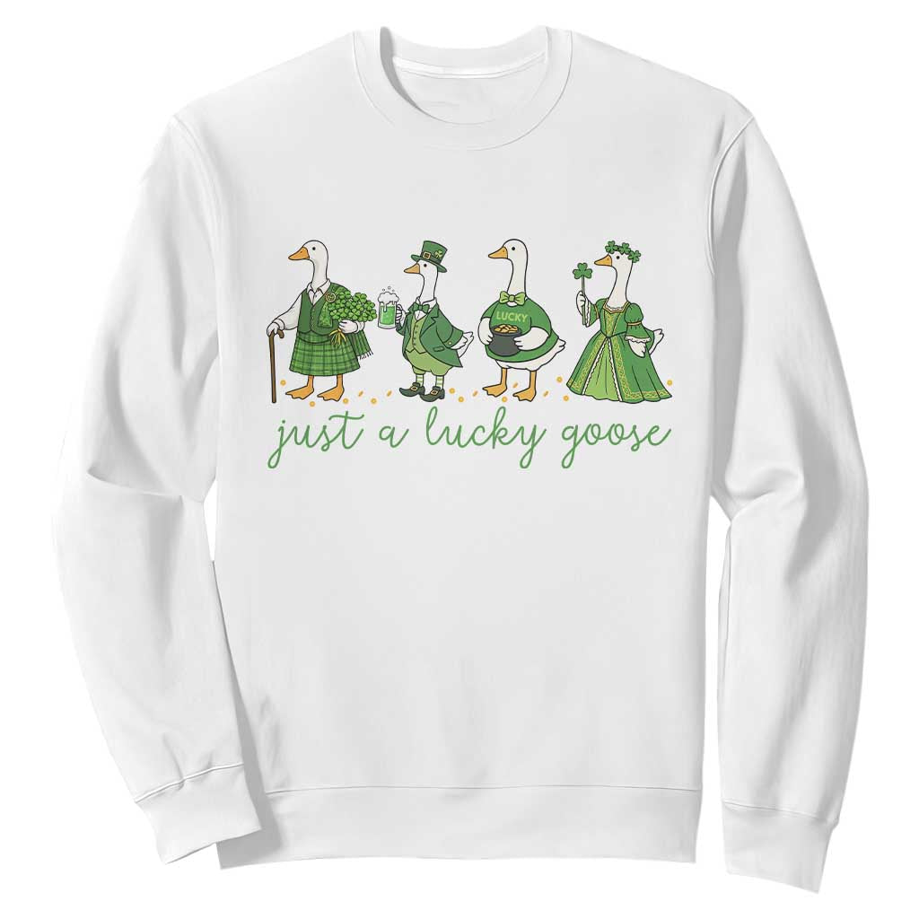 Just A Lucky Goose Sweatshirt Funny St Patricks Day Irish Gift TS12 White Print Your Wear