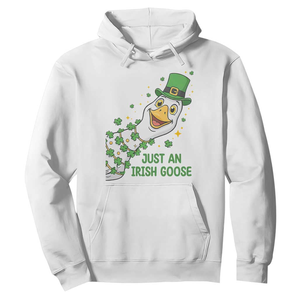 Just An Irish Goose Hoodie Funny St Patricks Day TS12 White Print Your Wear