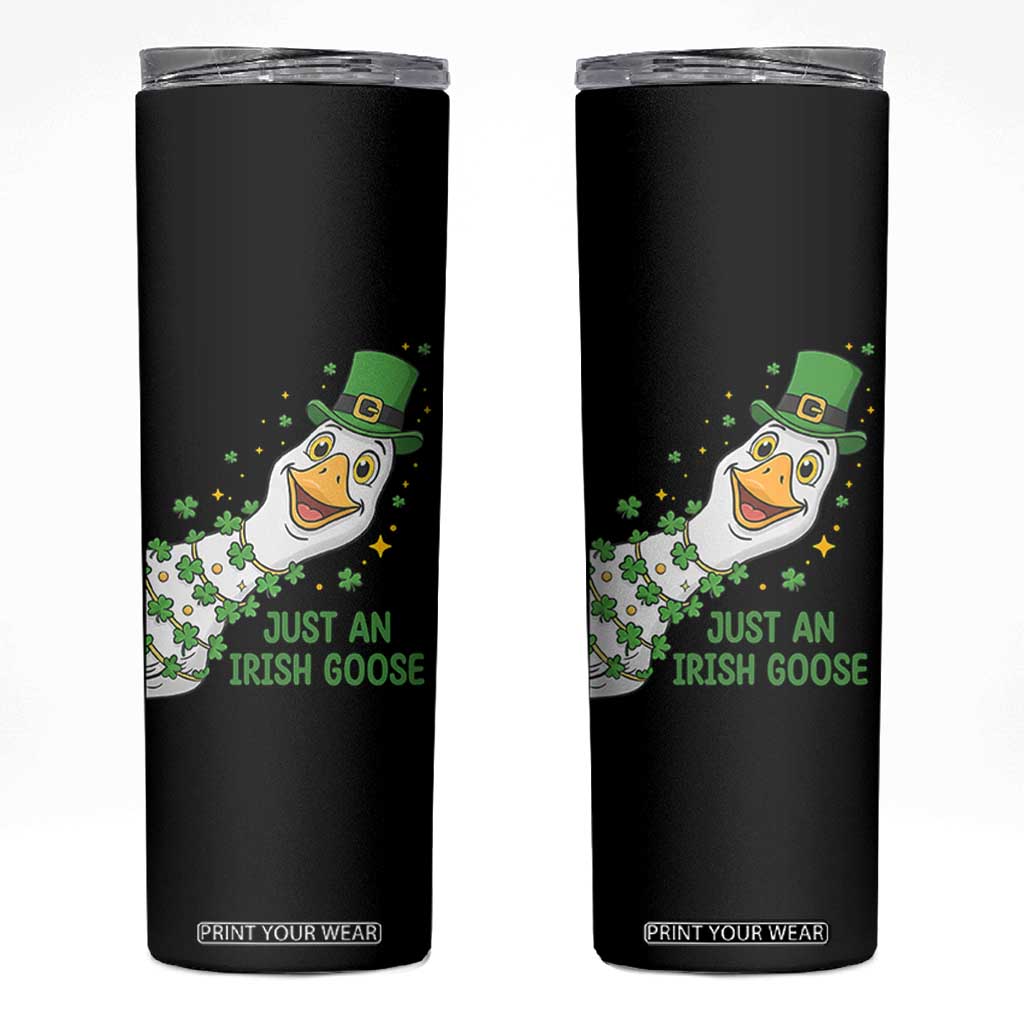 Just An Irish Goose Skinny Tumbler Funny St Patricks Day TS12 Black Print Your Wear