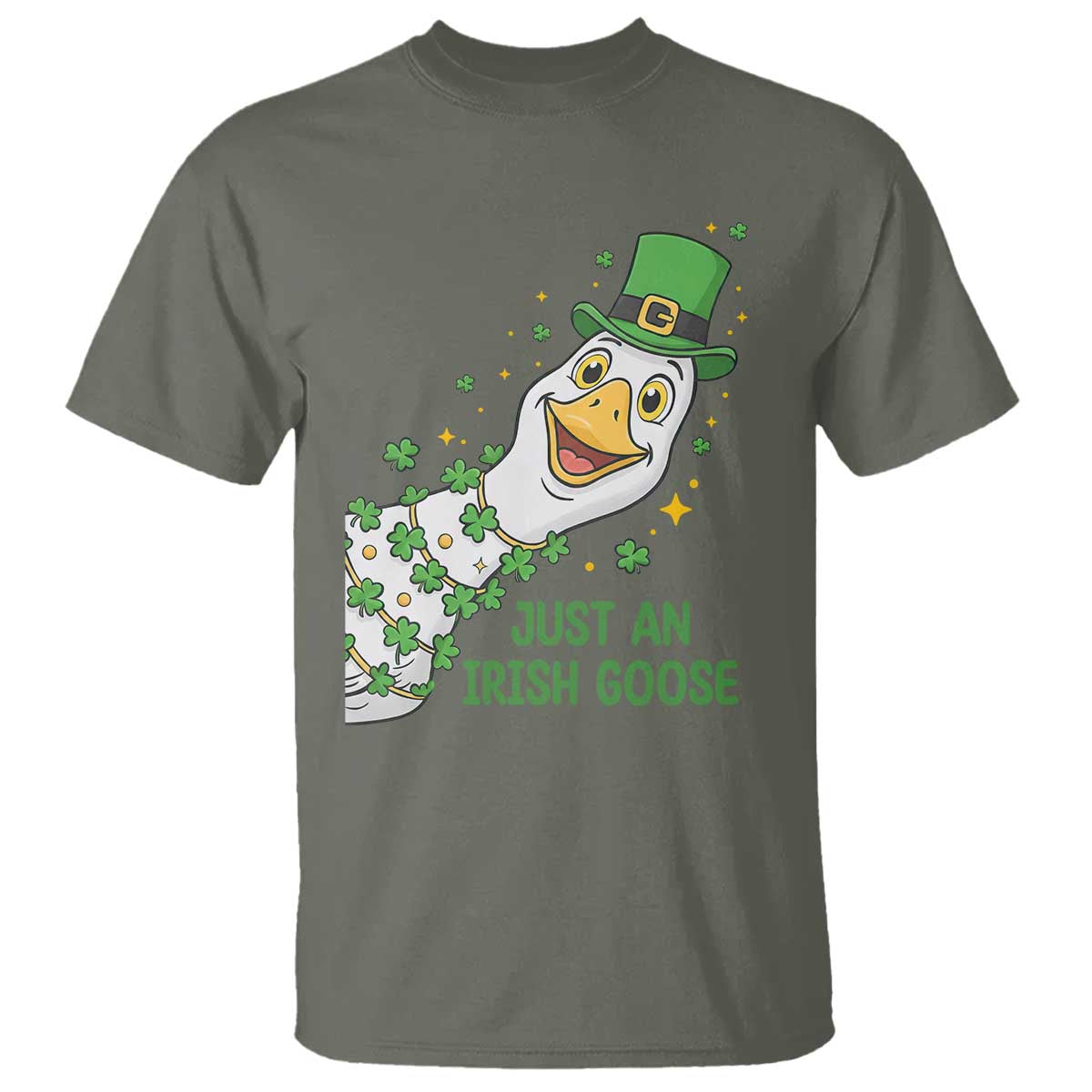 Just An Irish Goose T Shirt Funny St Patricks Day TS12 Military Green Print Your Wear