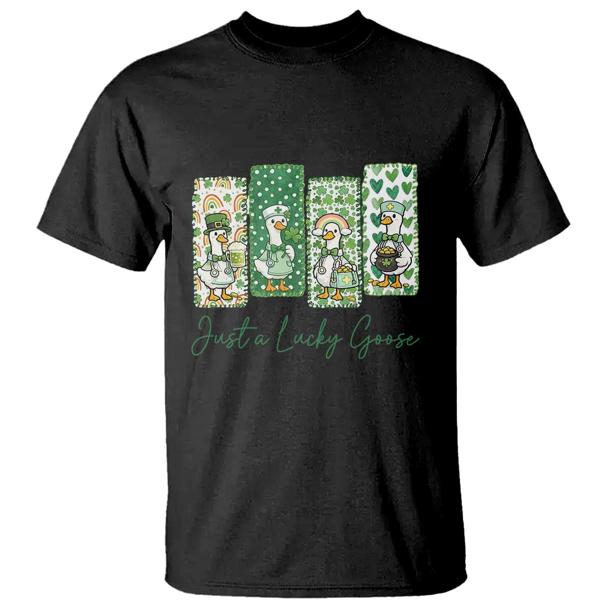 Just A Lucky Goose Nurse T Shirt St Patricks Day Gift TS12 Black Print Your Wear