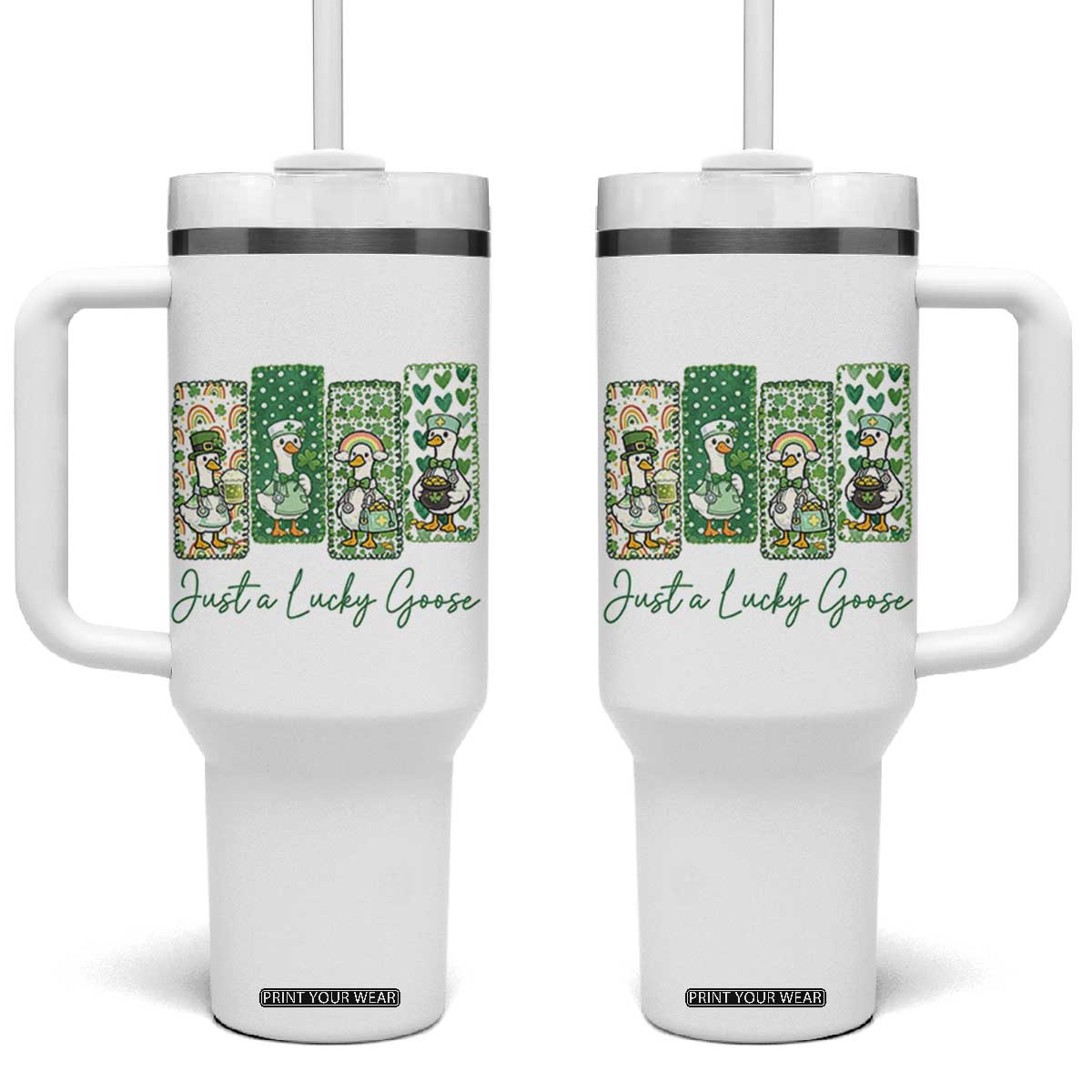 Just A Lucky Goose Nurse Tumbler With Handle St Patricks Day Gift TS12 One Size: 40 oz White Print Your Wear