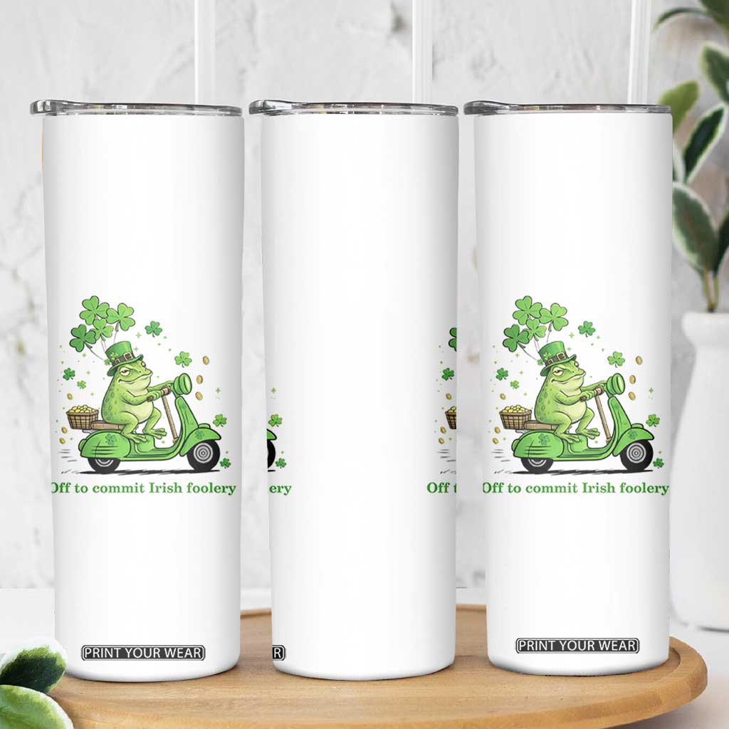 Funny Irish Frog Off To Commit Foolery Skinny Tumbler St Patricks Day Gift TS12 Print Your Wear