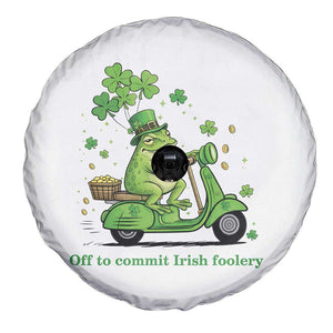 Funny Irish Frog Off To Commit Foolery Spare Tire Cover St Patricks Day Gift TS12 Print Your Wear