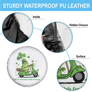 Funny Irish Frog Off To Commit Foolery Spare Tire Cover St Patricks Day Gift TS12 Print Your Wear