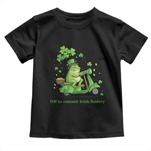 Funny Irish Frog Off To Commit Foolery Toddler T Shirt St Patricks Day Gift TS12 Black Print Your Wear