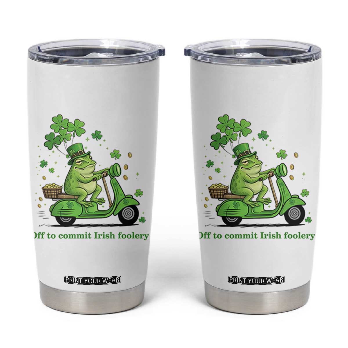 Funny Irish Frog Off To Commit Foolery Tumbler Cup St Patricks Day Gift TS12 White Print Your Wear