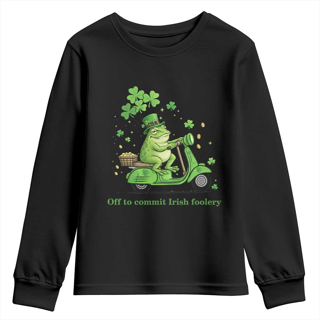 Funny Irish Frog Off To Commit Foolery Youth Sweatshirt St Patricks Day Gift TS12 Black Print Your Wear
