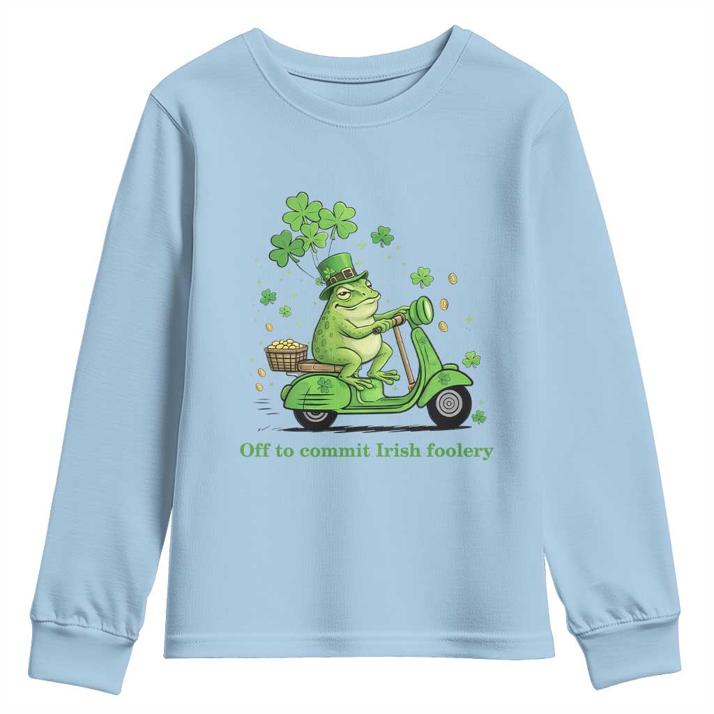 Funny Irish Frog Off To Commit Foolery Youth Sweatshirt St Patricks Day Gift TS12 Light Blue Print Your Wear