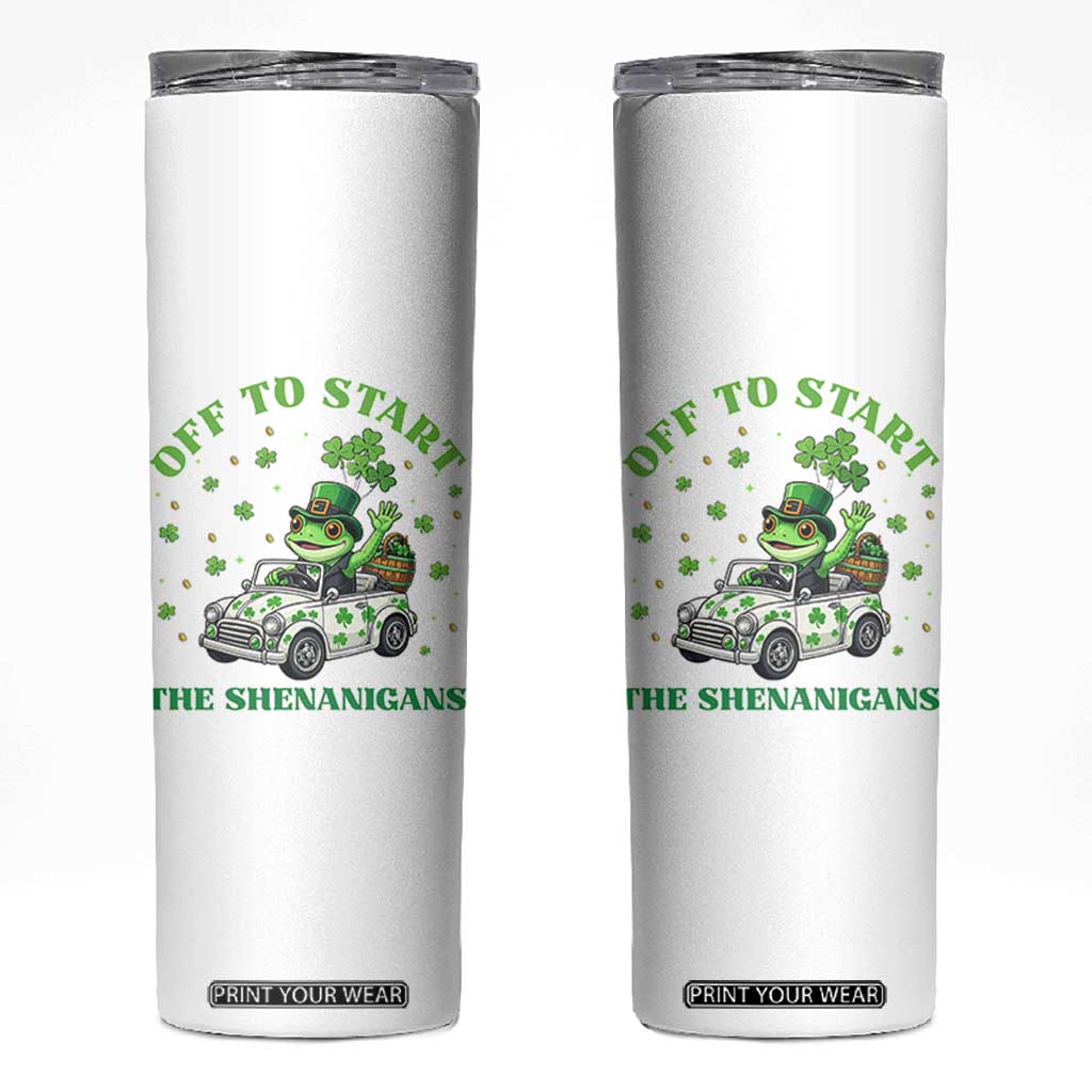 Off To Start The Shenanigans Skinny Tumbler St Patricks Day Frog TS12 White Print Your Wear