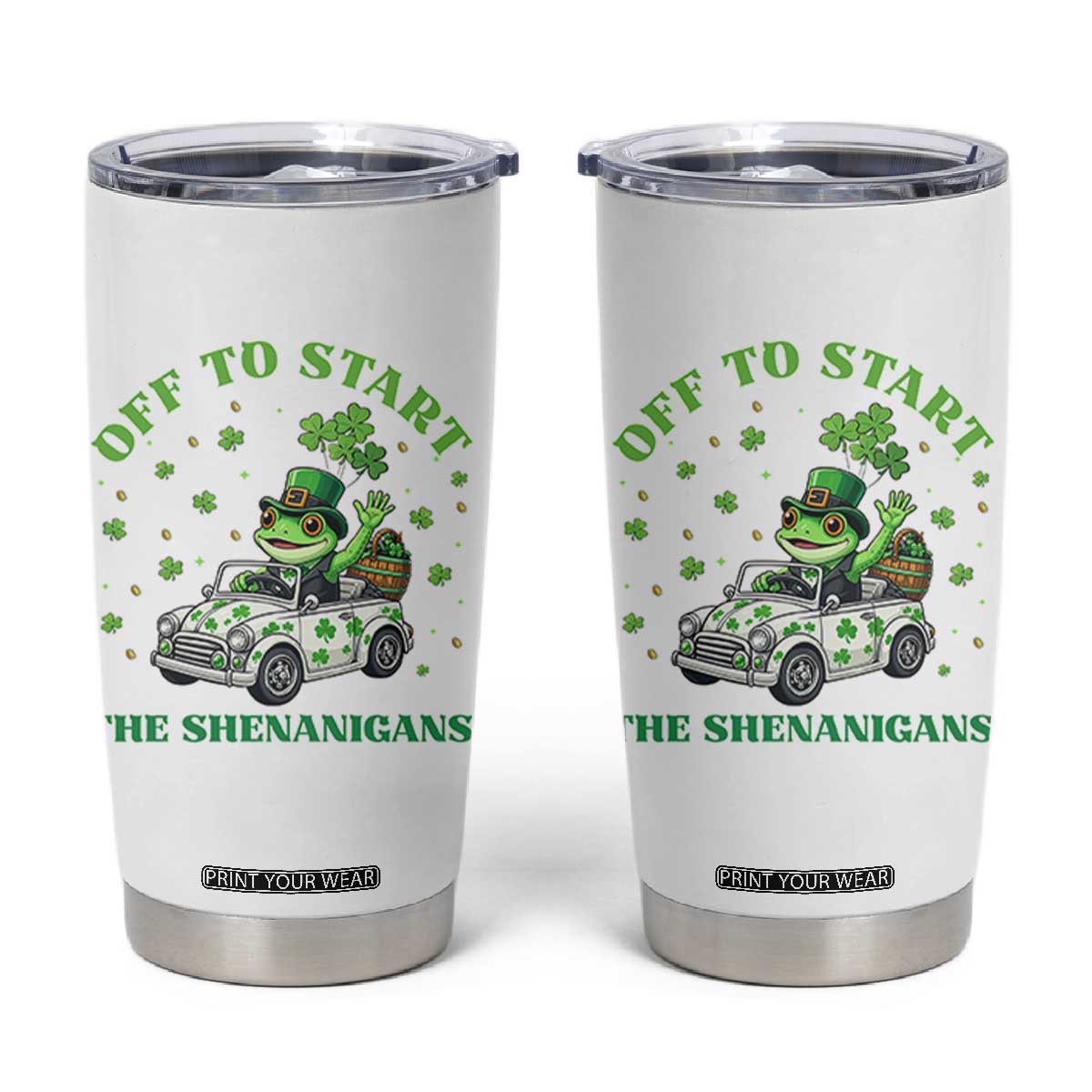 Off To Start The Shenanigans Tumbler Cup St Patricks Day Frog TS12 White Print Your Wear