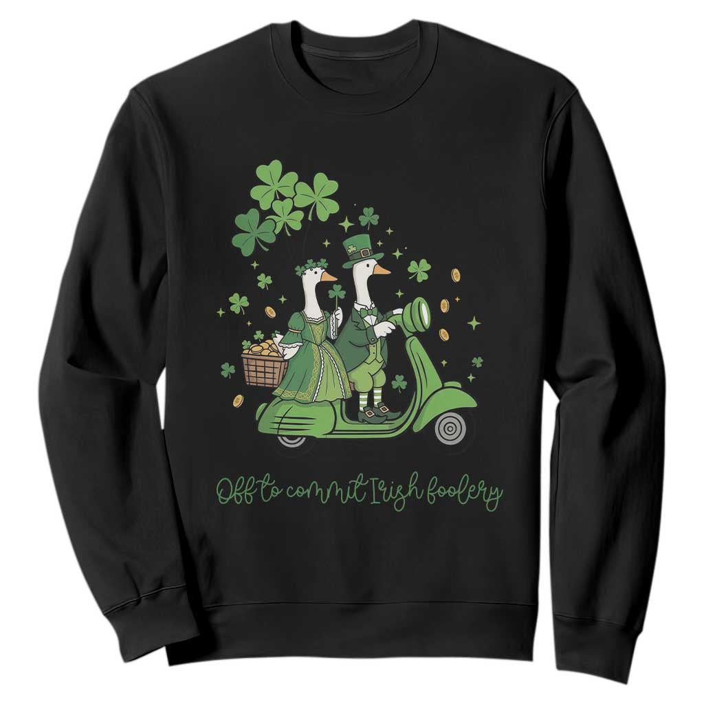 Funny Silly Irish Goose Sweatshirt Off To Commit Irish Foolery TS12 Black Print Your Wear